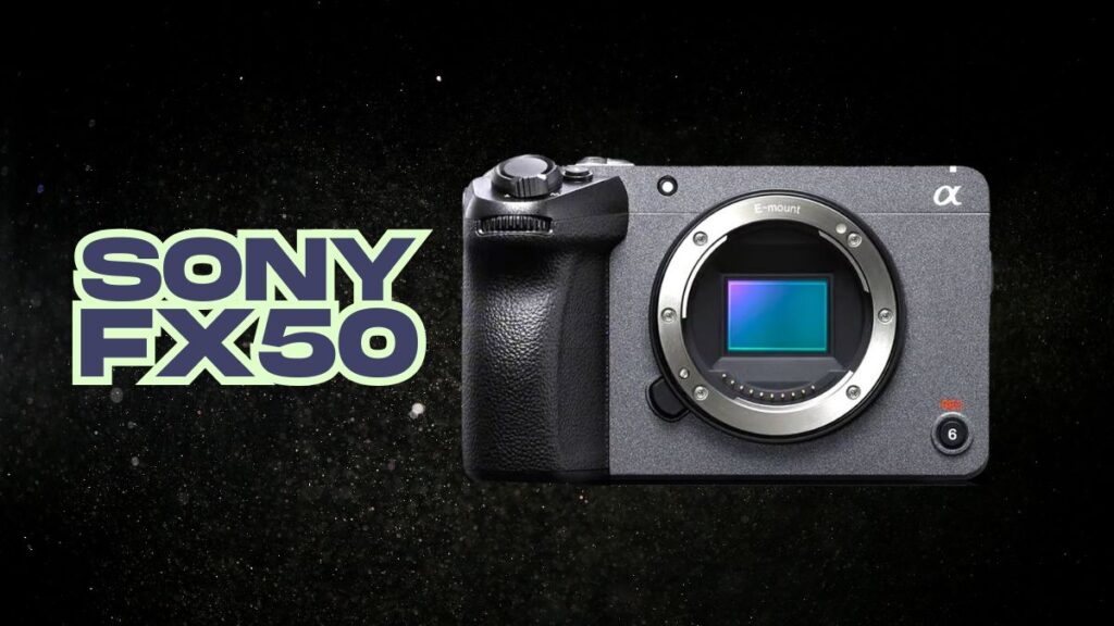 Sony FX50 - The Next Big Step in Cinema Cameras